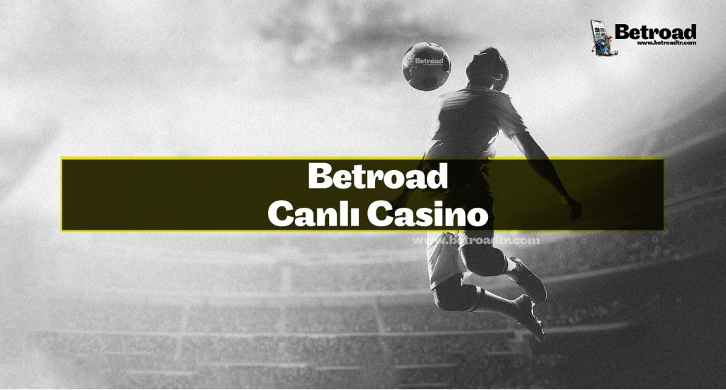 Betroad Canlı Casino