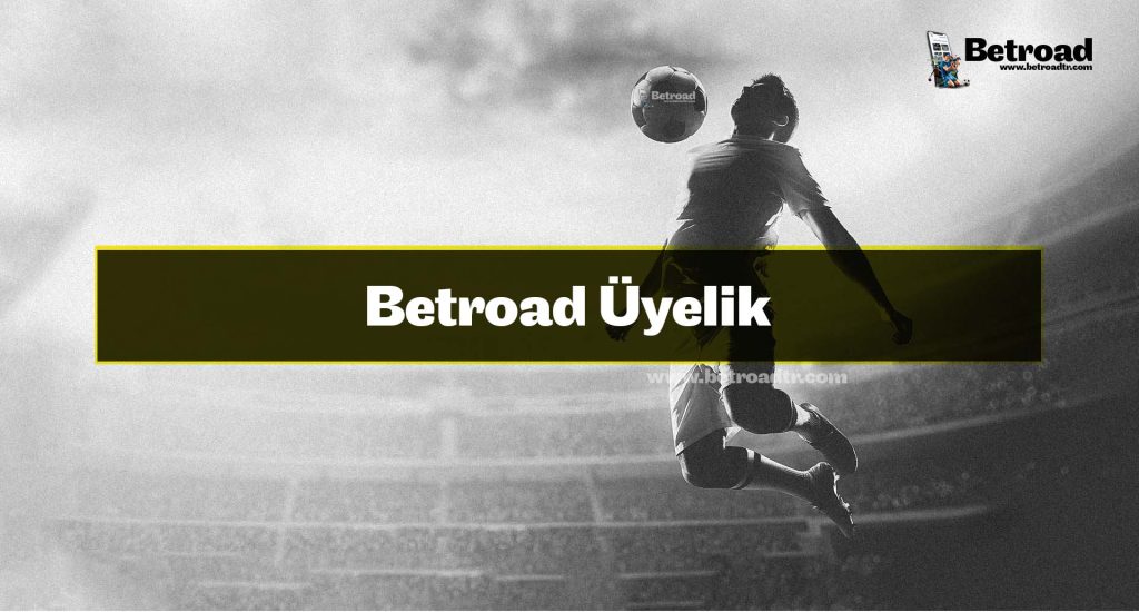 Betroad Üyelik